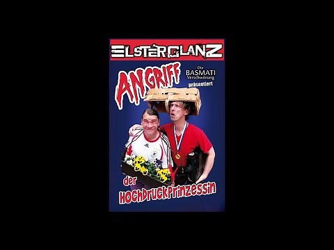 ELSTERGLANZ - Angriff der Hochdruckprinzessin (Live)