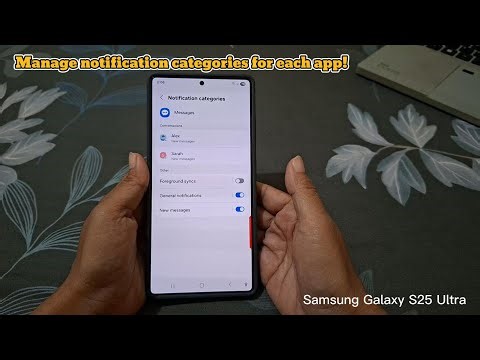 How to Enable Notification Categories for Each App on Galaxy S25 Ultra