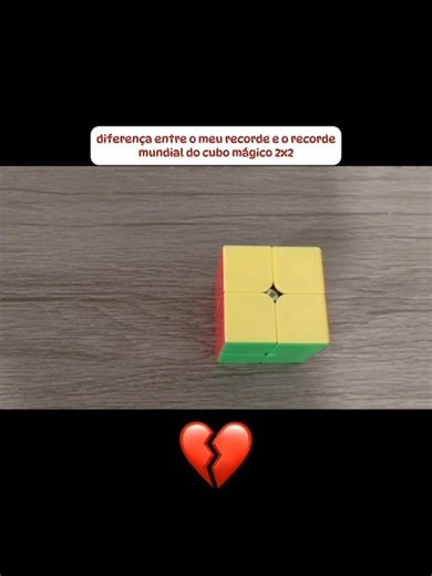 diferença entre meu recorde e o recorde mundial do cubo mágico 2x2