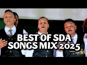 BEST OF SDA SONGS MIX 2025