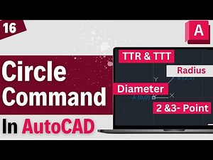 AutoCAD Circle Command | Radius, Diameter, 2-Point, 3-Point, TTR & TTT | #16