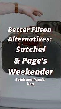Filson vs Satchel & Page Travel Bags