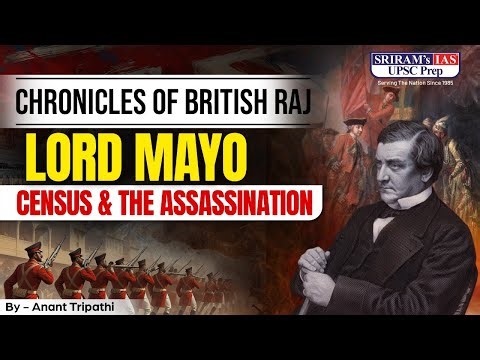 Who Was Lord Mayo? | The Viceroy’s Census, Policies & Assassination Story | SRIRAM’s IAS