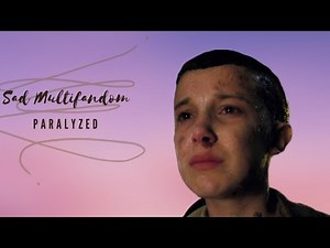 Sad Multifandom - Paralyzed [22 seconds edit]