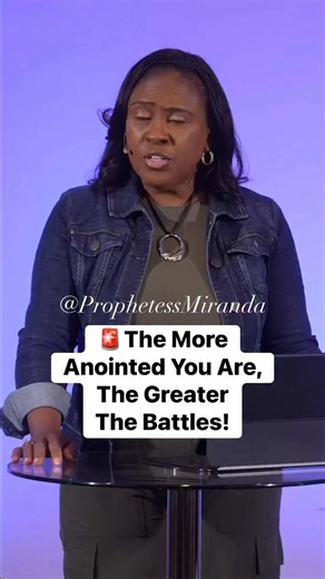 🚨The More Anointed You Are, The Greater The Battles! #ProphetessMiranda #prophetessmirandaministries | Prophetess Miranda