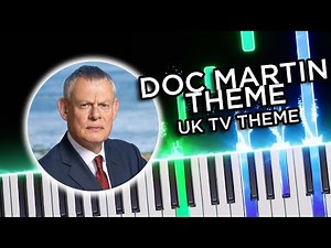 Doc Martin Intro (UK TV Theme) - Piano Tutorial