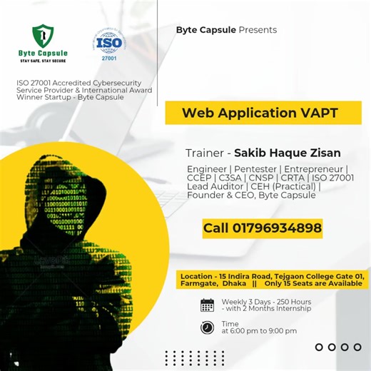 Offline ইথিক্যাল হ্যাকিং ট্রেনিং !! শিখুন সামনাসামনি ক্লাসে বসে ✔️ প্রফেশনাল ট্রেইনার এর সাথে 🤝 Registration is On !! Only 15 Seats are Available !! Course Title - Advanced Web Application Pentesting Training (অফলাইন) Class Schedule - রবি-মঙ্গল-বৃহস্পতিবার সন্ধ্যা 6 টা থেকে রাত 9 টা পর্যন্ত Course Duration - ২৫০ ঘন্টা ( থাকছে 2 Months Internship ) 📌 Course Module & Registration Details - https://forms.gle/onPaJ8M415oFDLjs9 Trainer - Engr. Sakib Haque Zisan Engineer | Pentester | International 
