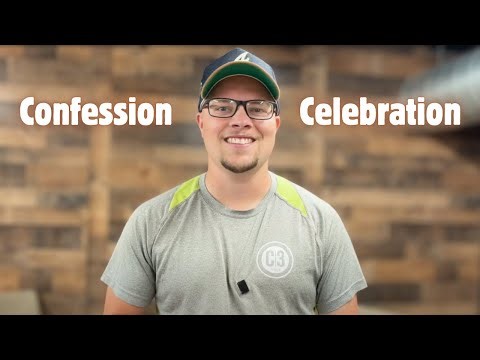 Spiritual Formation Course (Week #6): Confession and Celebration