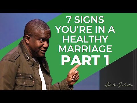 7 Signs You’re in a Healthy Marriage | A Message from Dr. Conway Edwards