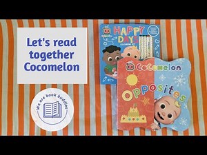 Let's read together a CoComelon book. Opposites: A fun early learning book. Cocomelon colouring in.