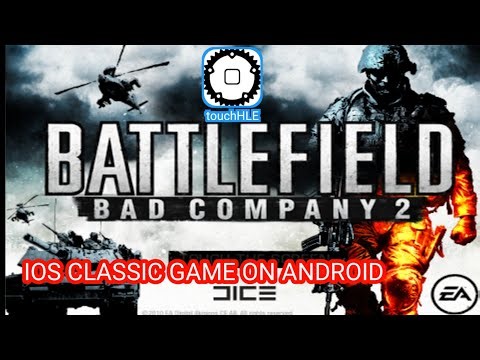 New IOS Emulator on Android Test Battlefield Bad Company 2 IOS Game