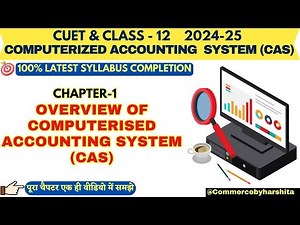 Class 12 Chapter 1 Overview of Computerized Accounting I Latest Syllabus 2025