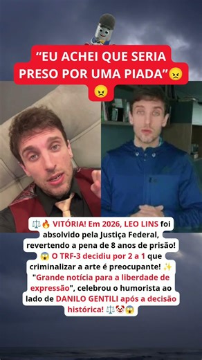 ⚖️LEO LINS: "Livre!", a queda da condenação de 8 anos! 😱⚖️