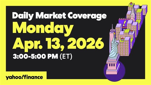 Daily Market Coverage Apr. 13, 2026 3PM-5PM (ET) | Yahoo Finance