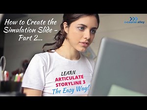 How to Build the Simulation Slide in Articulate Storyline 3 - Part 2