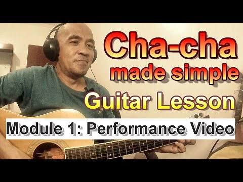 Cha-Cha Guitar Lesson - Module 1 Performance Video with chords