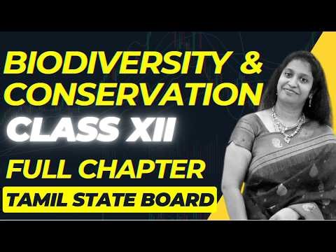 Biodiversity & Conservation - XII Biology | Full Chapter in Tamil by Sharon Mam #tamilstateboard