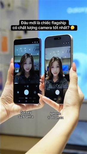 Đâu Mới Là Chiếc Flagship Có Chất Lượng Camera Tốt Nhất? #samcenter #samsung #fyp #s26ultra