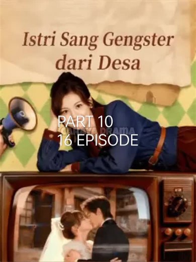 # PART 10 FILM Istri Sang Gengstar Dari Desa #