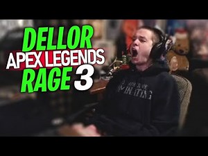 DELLOR APEX LEGENDS RAGE COMPILATION 3