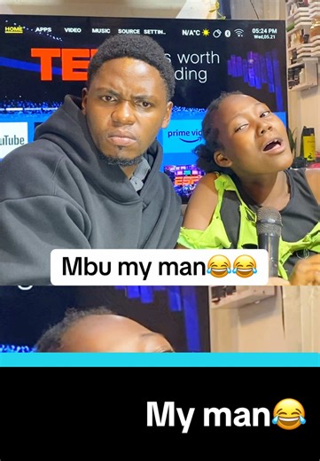 Mbu my man 😂🤣