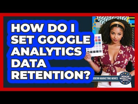 How Do I Set Google Analytics Data Retention? - Modern Marketing Moves