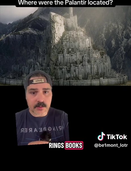 Exploring the Palantír Locations in Tolkien's Lore