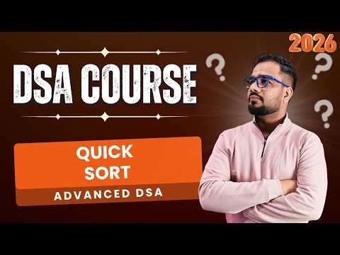 DSA #49 - Advanced Data Structures | Quick Sort