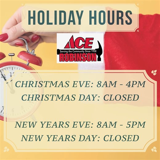 Holiday Hours at Robinson Hardware 🎄🕒✨ As we celebrate the season with our families, please note our upcoming holiday hours: 🎄 Christmas Eve: Open 8:00 AM – 4:00 PM 🎁 Christmas Day: Closed 🎆 New Year’s Eve: Open 8:00 AM – 5:00 PM ✨ New Year’s Day: Closed Thank you for supporting our locally owned, third-generation family business ❤️🏡. We truly appreciate our community and wish you and your family a safe, happy, and joyful holiday season! 🎄✨ | Robinson Hardware and Garden Center