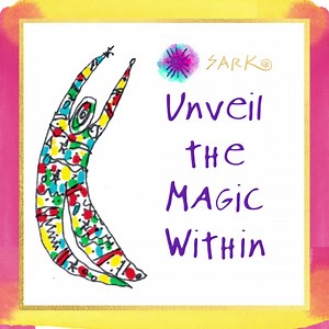 If we’ve never crossed paths, welcome to my Magical World. My vision is for you to live a creatively free, authentically expressive, and abundant life, sharing your unique gifts with the world, no matter what has happened before. I am honored to represent the spirit of SARK, who appeared in my life in 1982 and changed EVERYTHING. My full name is Susan Ariel Rainbow Kennedy, given to me by the esteemed author, Henry Miller, who prophesied that my artwork would be renowned before my writing. When 