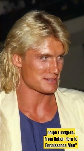 Dolph Lundgren: From Action Hero to Renaissance Man