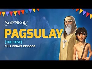 Superbook - Pagsulay (The Test) - Full Bisaya Episode A Bible Story about Faith and Trusting God