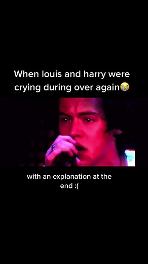 Larry Stylinson Emotional Moments: Louis and Harry Crying During 'Over Again'