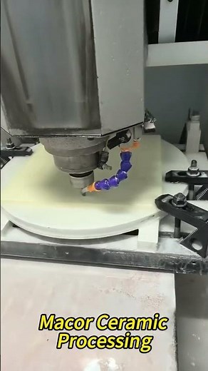 Macor Ceramic Processing #ceramic #cnc #machine #factory