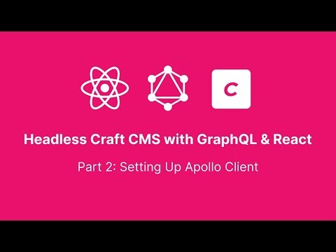 Headless Craft CMS with GraphQL and React, Part 2: Setting Up Apollo Client
