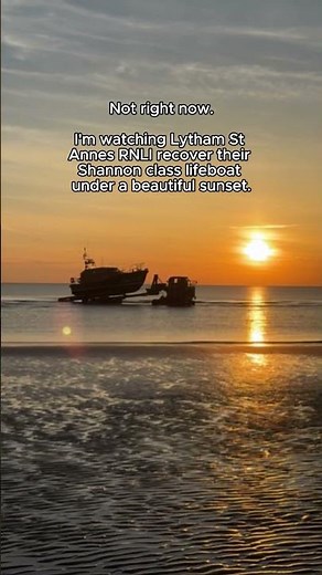 Not right now, Lytham St Annes are recovering their lifeboat.