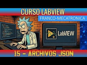 🟦15 Leer y Escribir Archivos JSON con LabVIEW - Curso Avanzado LabVIEW