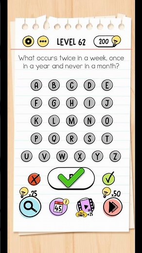 Brain Test Level 62 – What occurs twice in a week, once in a year, but never in a month?