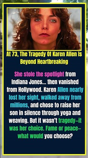 At 73, The Tragedy Of Karen Allen Is Beyond Heartbreaking#shorts