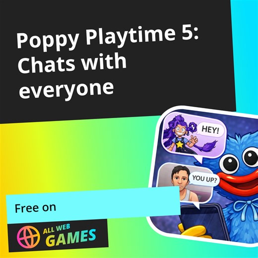 Poppy Playtime 5: Chats with everyone: Play Online For Free On AllWebGames