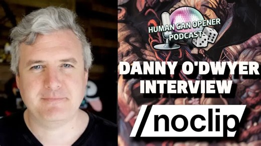 【中英字幕】专访 Noclip 创始人：丹尼·奥德怀尔 - Human Can Opener Podcast (@The41stPrecinct)