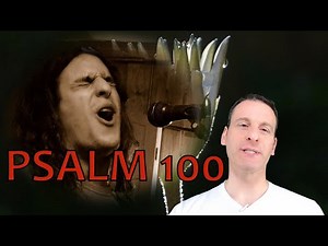 Psalm Chapter 100 Summary and What God Wants From Us