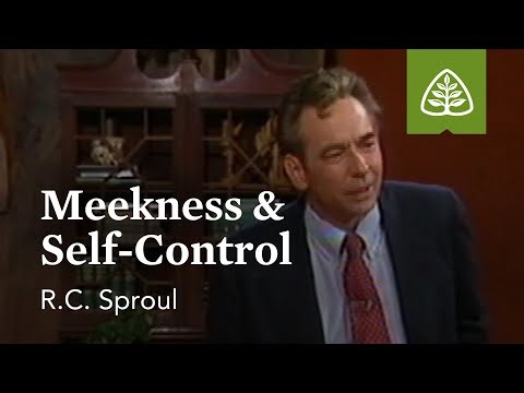 Meekness and Self-Control: Developing Christian Character with R.C. Sproul