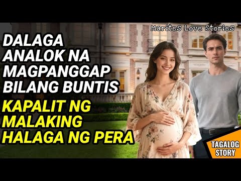 DALAGA INALOK NA MAGPANGGAP NA BUNTIS KAPALIT NG MALAKING HALAGA NG PERA / KWENTONG BILYONARYO