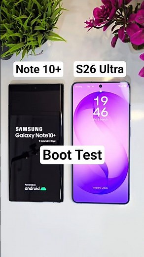 S26 Ultra Vs Note 10 Plus Boot Test #youtubeshorts #shorts #samsung