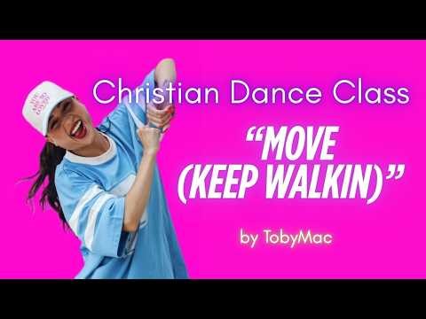 Beginner Dance Class | “MOVE (KEEP WALKIN)” by TOBYMAC | Christian Dance / Worship Dance Tutorial