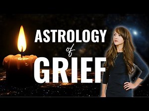 The Astrology of Grief: What Your Birth Chart Says About Loss & Healing