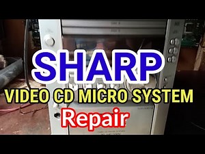 SHARP VIDEO CD MICRO SYSTEM REPAIR MODEL: NO. XLHP700V