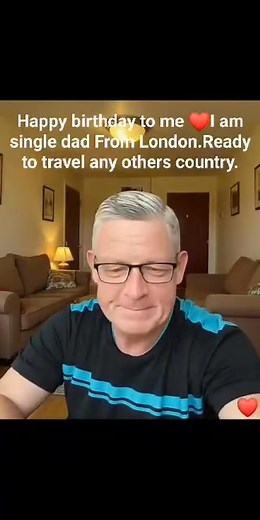 Happy birthday to me I am single dad looking for a wife from London 🇬🇧 ready to travel any country | Canada dating site