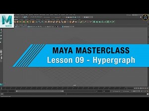 MAYA MASTERCLASS 09 - What Is The HYPERGRAPH ?? ( BEGINNER TUTORIAL )